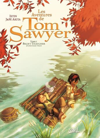 Couverture du livre « Les aventures de Tom Sawyer Tome 1 ; Becky Thatcher » de Akita-J-M+Istin-Jl aux éditions Soleil