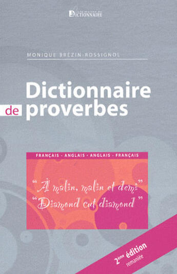 Couverture du livre « Dictionnaire des proverbes ; français-anglais/anglais-français » de Monique Rossignol aux éditions La Maison Du Dictionnaire