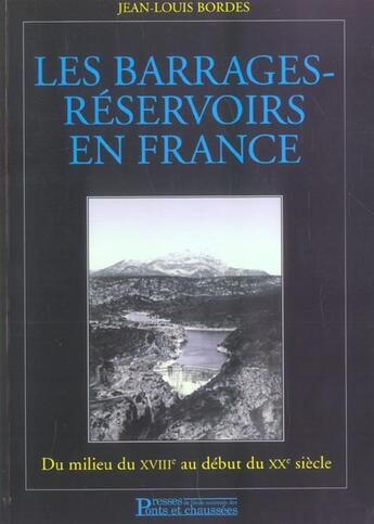 Couverture du livre « Les barrages-reservoirs en france - du milieu du xviiie siecle au debut du xxe siecle en france » de Jean-Louis Bordes aux éditions Presses Ecole Nationale Ponts Chaussees