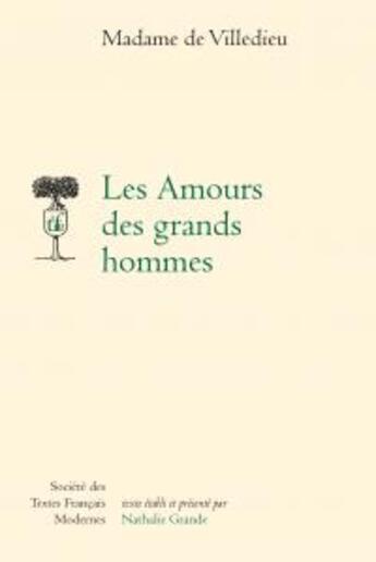 Couverture du livre « Les amours des grands hommes » de Marie-Catherine-Hortense De Villedieu aux éditions Stfm