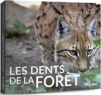 Couverture du livre « Les dents de la forêt » de Xavier Van Der Stappen aux éditions Weyrich