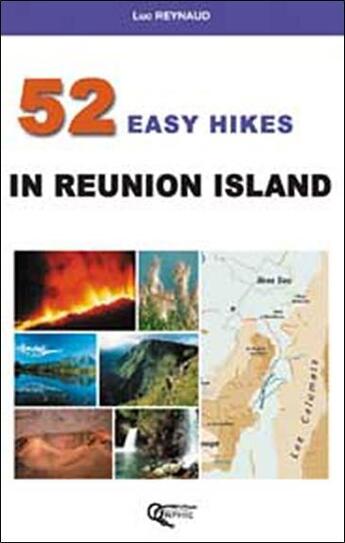 Couverture du livre « 52 easy hikes in Reunion island » de Luc Reynaud aux éditions Orphie