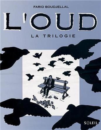 Couverture du livre « L'oud ; la trilogie » de Farid Boudjellal aux éditions Soleil