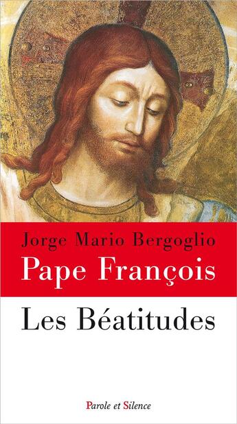 Couverture du livre « Les béatitudes » de Pape Francois aux éditions Parole Et Silence