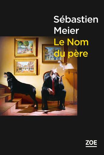 Couverture du livre « Le nom du père » de Sebastien Meier aux éditions Zoe