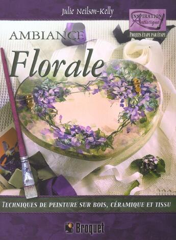 Couverture du livre « Ambiance florale » de Neilson-Kelly Julie aux éditions Broquet