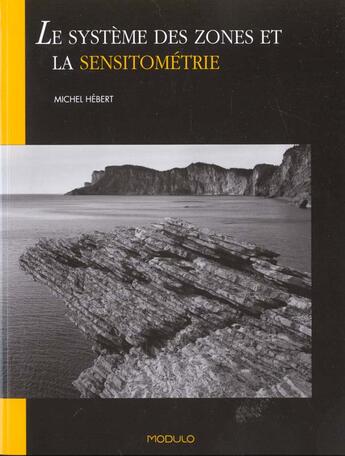 Couverture du livre « Systemes des zones et la sensitometrie » de Michel Hebert aux éditions Modulo