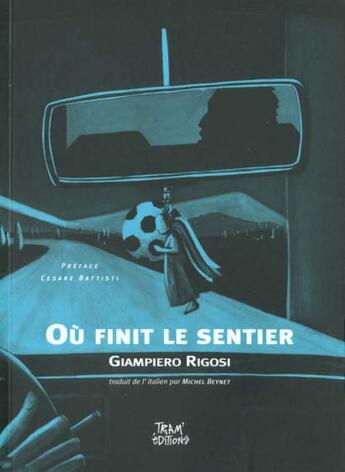 Couverture du livre « Ou Finit Le Sentier » de Giampiero Rigosi aux éditions Tram'editions