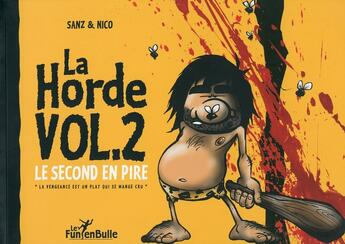 Couverture du livre « La horde t.2 ; le second en pire » de Michel Sanz et Nico aux éditions Idees Plus