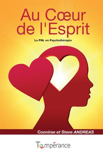 Couverture du livre « Au coeur de l'esprit : la pnl en psychotherapie » de  aux éditions La Temperance