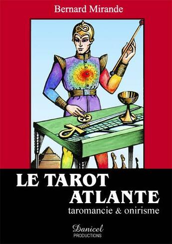 Couverture du livre « Le tarot atlante : taromancie et onirisme » de Bernard Mirande aux éditions Danicel