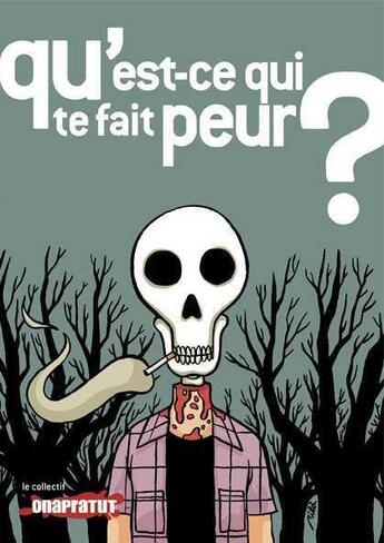 Couverture du livre « Qu'est-ce qui te fait peur ? » de  aux éditions Revue Onapratut