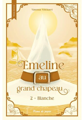 Couverture du livre « Emeline au grand chapeau Tome 2 : Blanche » de Vanessa Volckaert et Emeline Clercq aux éditions Plume De Papier