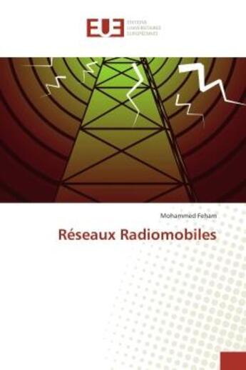 Couverture du livre « Reseaux Radiomobiles » de Mohammed Feham aux éditions Editions Universitaires Europeennes