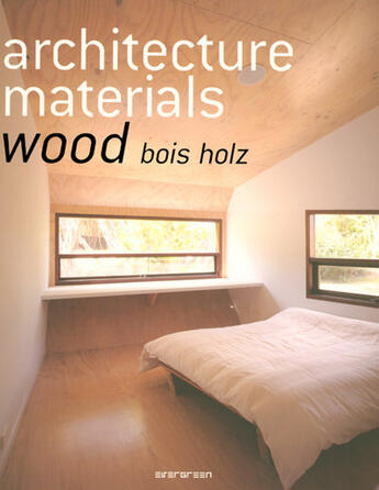 Couverture du livre « Architecture materials ; wood/bois/holz » de  aux éditions Taschen