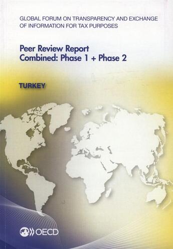 Couverture du livre « Global Forum on Transparency and Exchange of Information for Tax Purposes Peer Reviews: Turkey 2013 » de  aux éditions Ocde