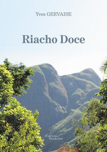 Couverture du livre « Riacho doce » de Yves Gervaise aux éditions Baudelaire