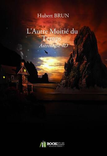 Couverture du livre « L'autre moitié du temps » de Hubert Brun aux éditions Bookelis