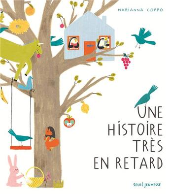 Couverture du livre « Une histoire très en retard » de Marianna Coppo aux éditions Seuil Jeunesse