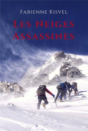 Couverture du livre « Les neiges assassines » de Fabienne Kisvel aux éditions Librinova