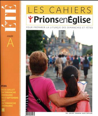 Couverture du livre « LES CAHIERS PRIONS EN EGLISE ; mai-juin 2017 » de Les Cahiers Prions En Eglise aux éditions Bayard Presse