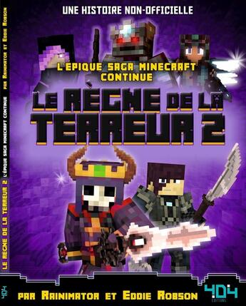 Couverture du livre « Minecraft : le règne de la terreur 2 » de Eddie Robson et Rainimator aux éditions 404 Editions