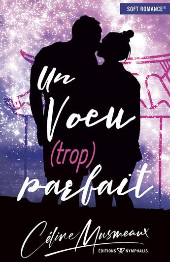 Couverture du livre « Un voeu (trop) parfait » de Celine Musmeaux aux éditions Nymphalis