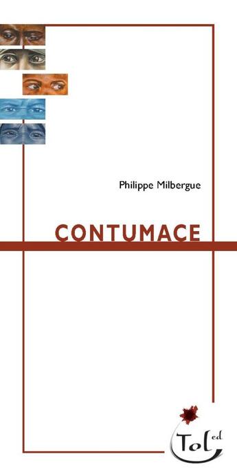 Couverture du livre « Contumace » de Philippe Milbergue aux éditions Tol'ed