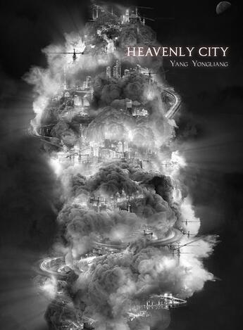 Couverture du livre « Heavenly city » de Yong Liang Yang aux éditions Galerie Paris-beijing