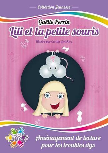 Couverture du livre « Lili et la petite souris » de Gaelle Perrin aux éditions Adapt'tout Dys