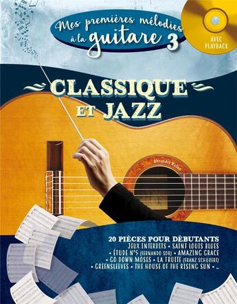Couverture du livre « Mes premières melodies à la guitare t.3 : classique et jazz » de Alexandre Wallon aux éditions Hit Diffusion