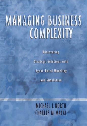 Couverture du livre « Managing Business Complexity: Discovering Strategic Solutions with Age » de Macal Charles M aux éditions Editions Racine