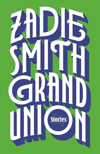 Couverture du livre « GRAND UNION - STORIES » de Zadie Smith aux éditions Penguin