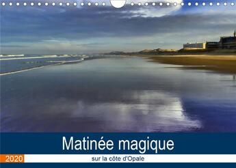 Couverture du livre « Matinee magique sur la cote d opale calendrier mural 2020 din a4 horizontal - images d une matinee m » de Carmen Mocanu aux éditions Calvendo