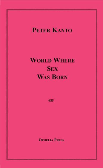 Couverture du livre « World Where Sex Was Born » de Peter Kanto aux éditions Epagine