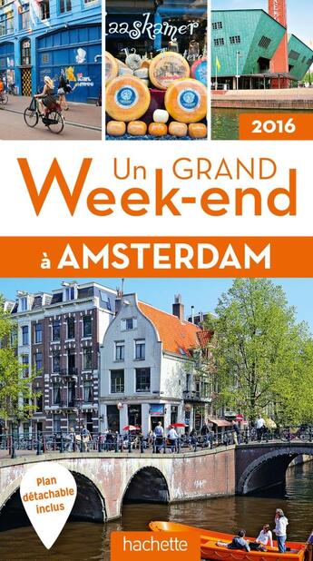 Couverture du livre « Un grand week-end ; Amsterdam (édition 2016) » de Collectif Hachette aux éditions Hachette Tourisme