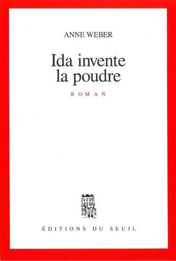 Couverture du livre « Ida invente la poudre » de Anne Weber aux éditions Seuil