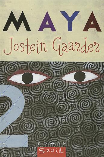 Couverture du livre « Maya » de Jostein Gaarder aux éditions Seuil