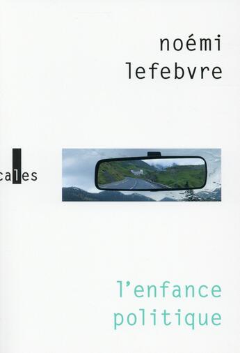 Couverture du livre « L'enfance politique » de Noemi Lefebvre aux éditions Gallimard