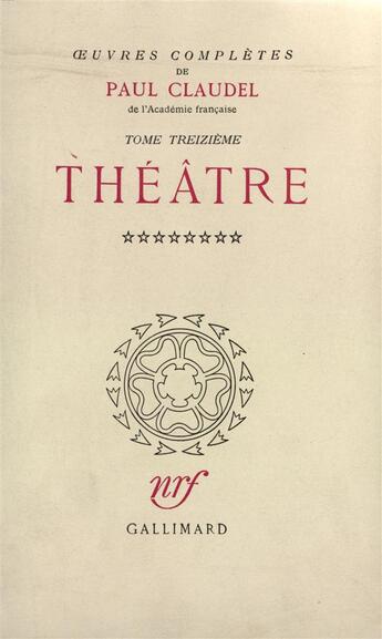 Couverture du livre « Oeuvres complètes t.13 » de Paul Claudel aux éditions Gallimard