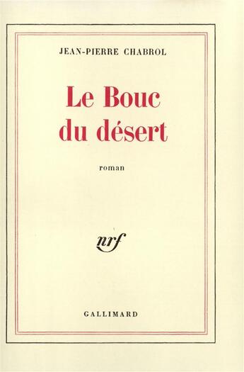 Couverture du livre « Le Bouc du désert » de Jean-Pierre Chabrol aux éditions Gallimard