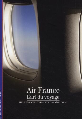 Couverture du livre « Air France ; l'art du voyage » de Leclerc/Thibault aux éditions Gallimard