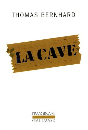 Couverture du livre « La cave » de Thomas Bernhard aux éditions Gallimard