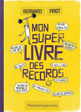 Couverture du livre « Mon super livre des records » de Friot Bernard aux éditions Flammarion Jeunesse