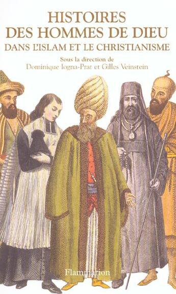 Couverture du livre « Histoires des hommes de Dieu dans l'islam et le christianisme » de Dominique Logna-Prat aux éditions Flammarion