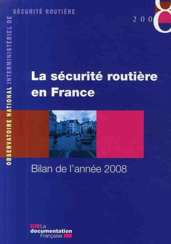 Couverture du livre « La sécurité routière en France ; bilan de l'année 2008 » de  aux éditions Documentation Francaise