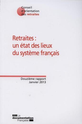 Couverture du livre « Retraites : un état des lieux du système français ; 12è rapport du COR » de  aux éditions Documentation Francaise