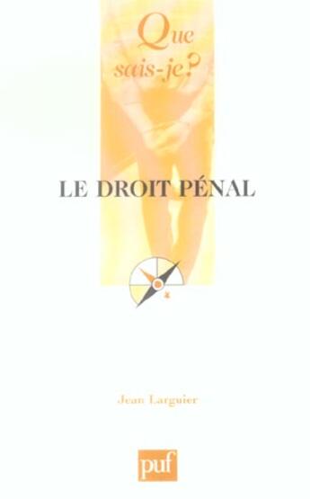 Couverture du livre « Le droit penal (16ed) qsj 996 (16e édition) » de Jean Larguier aux éditions Que Sais-je ?