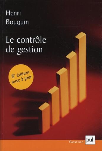 Couverture du livre « Le contrôle de gestion (8e édition) » de Henri Bouquin aux éditions Puf