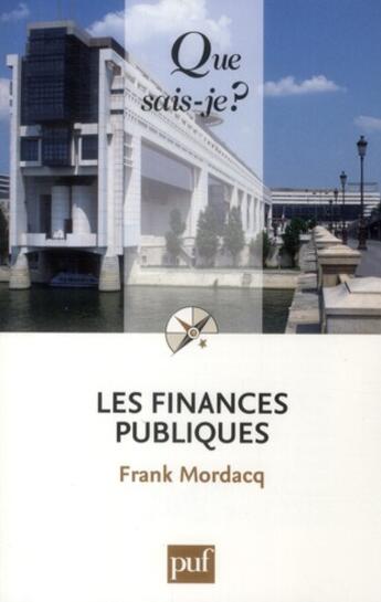 Couverture du livre « Les finances publiques » de Frank Mordacq aux éditions Que Sais-je ?